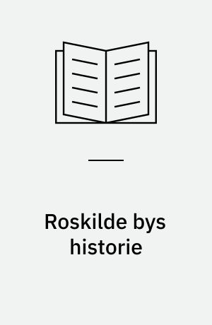 Roskilde bys historie