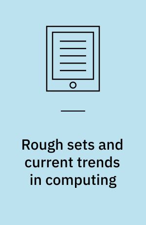 Rough sets and current trends in computing : first international conference, RSCTC '98, Warsaw, Poland, June 22-26, 1998 : proceedings