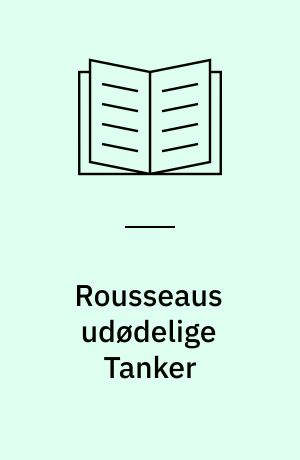 Rousseaus udødelige Tanker