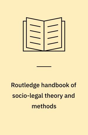 Routledge handbook of socio-legal theory and methods