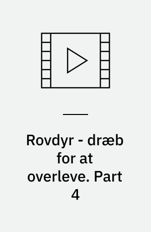 Rovdyr - dræb for at overleve. Part 4
