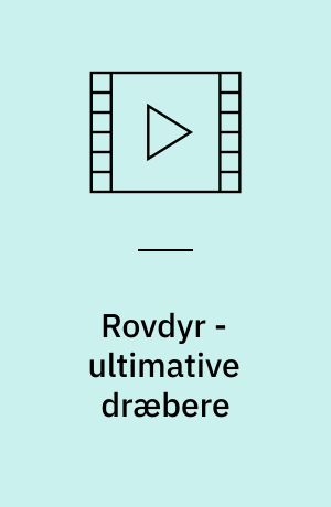 Rovdyr - ultimative dræbere