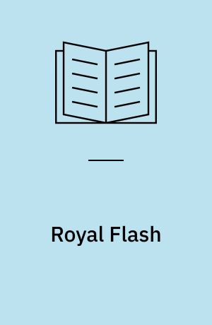 Royal Flash : from the Flashman papers 1842-1843 and 1847-1848