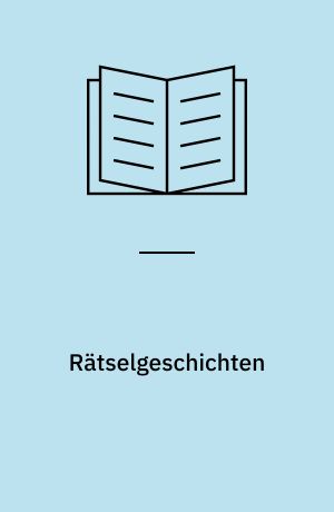 Rätselgeschichten : mit spannendem Leserätsel