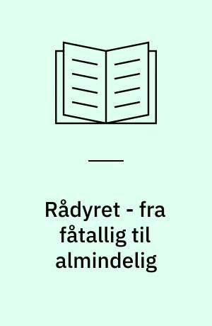 Rådyret - fra fåtallig til almindelig