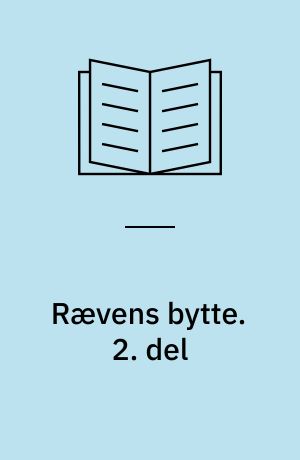 Rævens bytte. 2. del