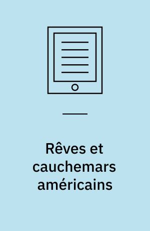Rêves et cauchemars américains : Les États-Unis au miroir de l'opinion publique française (1945-1953)