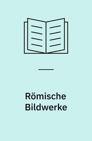 Römische Bildwerke