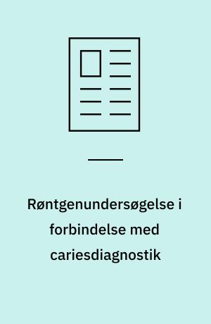 Røntgenundersøgelse i forbindelse med cariesdiagnostik