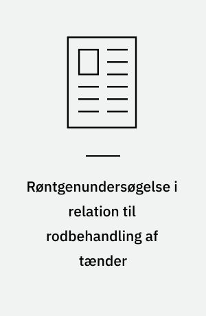 Røntgenundersøgelse i relation til rodbehandling af tænder
