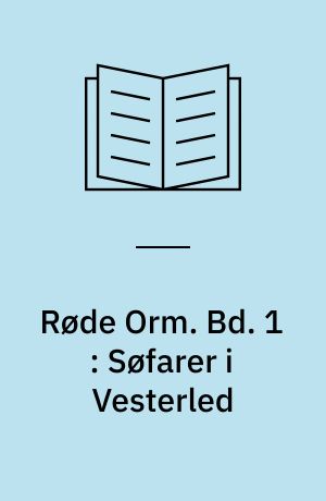 Røde Orm. Bd. 1 : Søfarer i Vesterled
