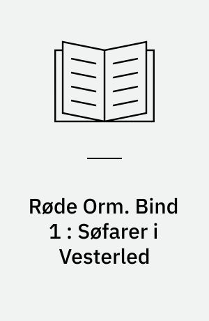 Røde Orm. Bind 1 : Søfarer i Vesterled