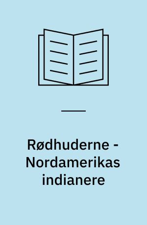Rødhuderne - Nordamerikas indianere
