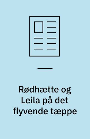 Rødhætte og Leila på det flyvende tæppe