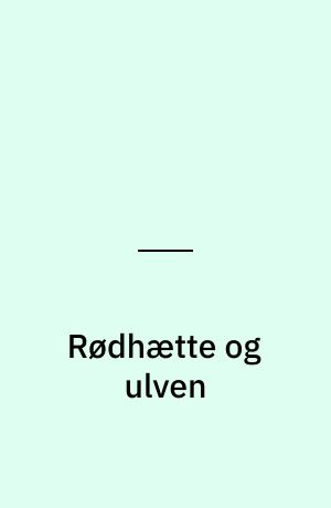 Rødhætte og ulven