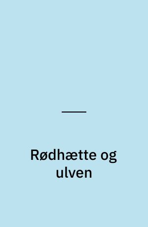 Rødhætte og ulven