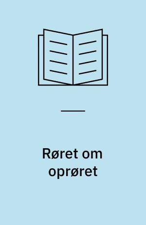 Røret om oprøret : mere om midten