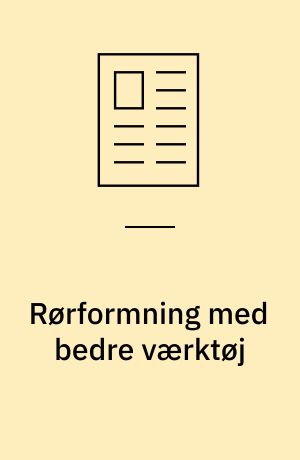 Rørformning med bedre værktøj