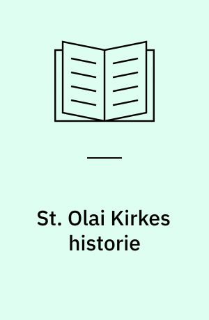 St. Olai Kirkes historie