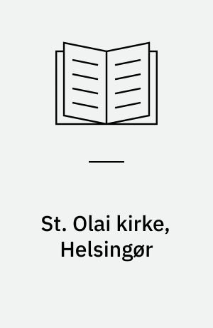 St. Olai kirke, Helsingør : historie og beskrivelse