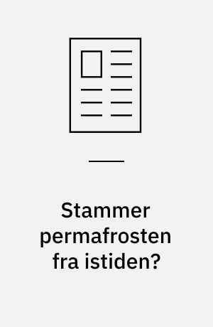 Stammer permafrosten fra istiden?
