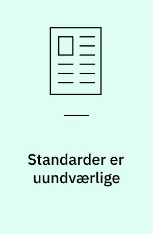 Standarder er uundværlige : de to væsentlige ændringer af Maskindirektivet indgår i de kommende reviderede EN 60204 standarder : standardisering på sikkerhedsområdet er godt igang