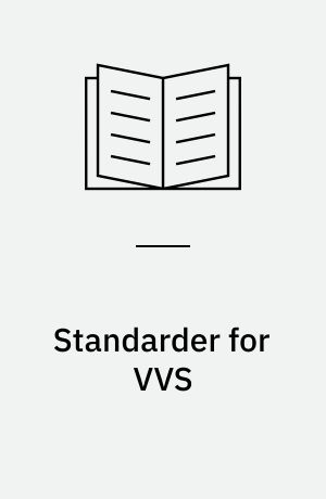 Standarder for VVS : varme, ventilation, sanitet