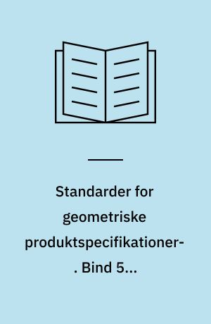 Standarder for geometriske produktspecifikationer. Bind 5 : Overfladebeskaffenhed