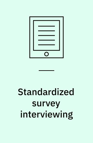 Standardized survey interviewing : minimizing interviewer-related error