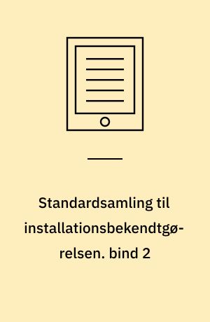 Standardsamling til installationsbekendtgørelsen : DS/HD 60364. bind 2