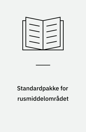 Standardpakke for rusmiddelområdet : akkrediteringsstandarder for det kommunale sundhedsvæsen