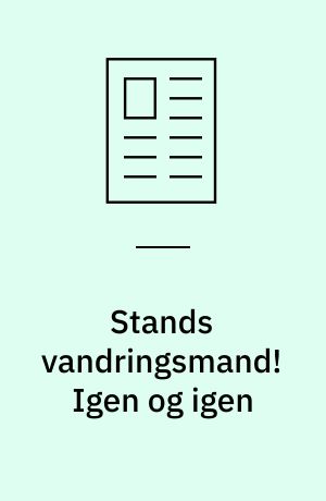 Stands vandringsmand! Igen og igen