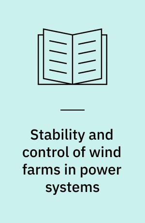 Stability and control of wind farms in power systems