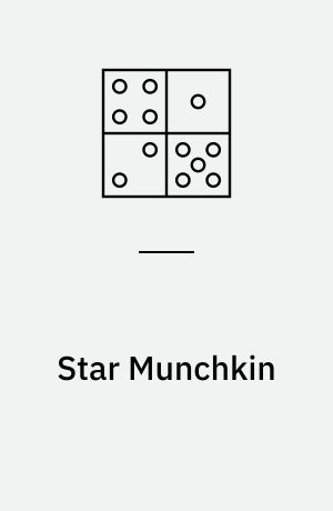 Star Munchkin : kill the monsters, steal the treasure, stab your buddy in space
