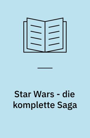 Star Wars - die komplette Saga : alle 6 Kinofilme!