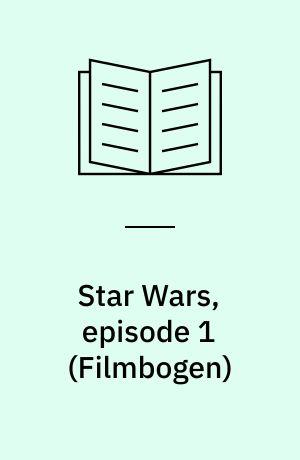 Star Wars, episode 1 : den usynlige fjende : en filmbog