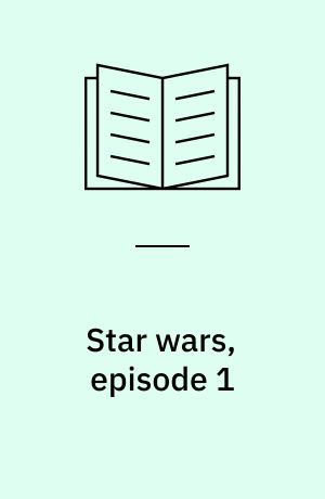 Star wars, episode 1 : the phantom menace
