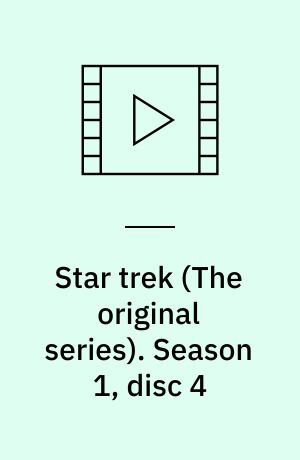 Star trek. Season 1, disc 4