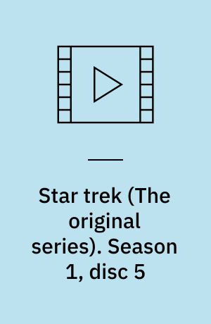 Star trek. Season 1, disc 5