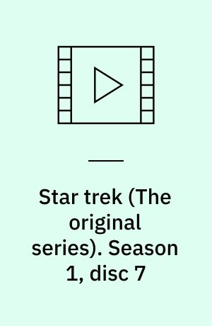 Star trek. Season 1, disc 7