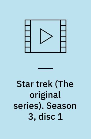 Star trek. Season 3, disc 1