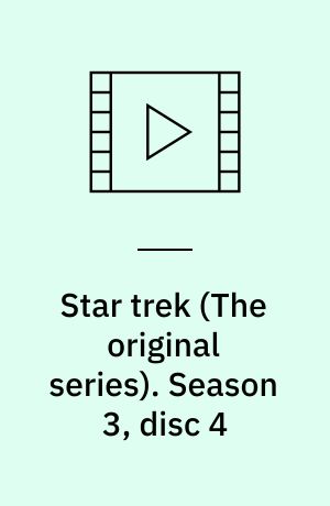 Star trek. Season 3, disc 4