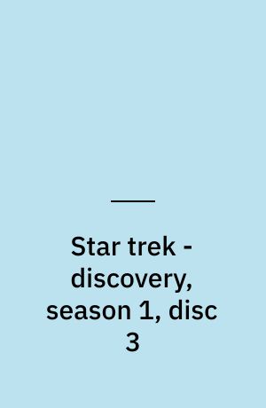 Star trek - discovery, season 1, disc 3
