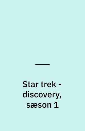 Star trek - discovery, sæson 1