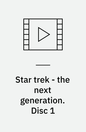 Star trek - the next generation. Disc 1 (Stor skrift)