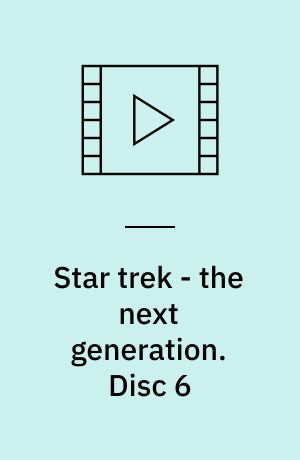 Star trek - the next generation. Disc 6 (Stor skrift)