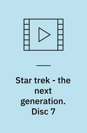 Star trek - the next generation. Disc 7 (Stor skrift)