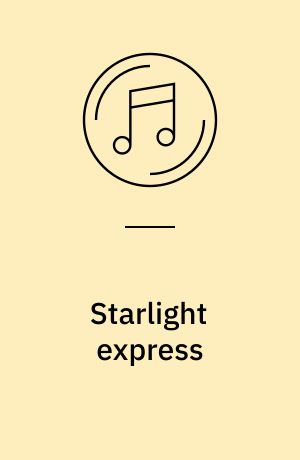 Starlight express : 15 tracks from the musical