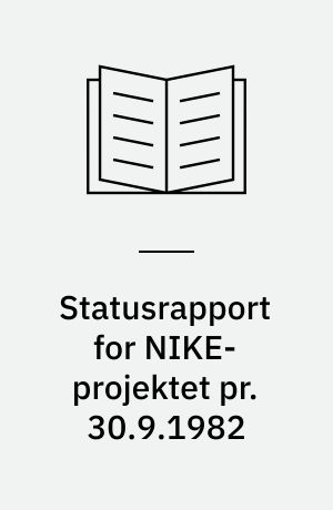 Statusrapport for NIKE-projektet pr. 30.9.1982