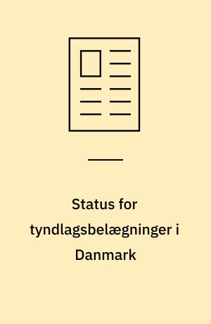 Status for tyndlagsbelægninger i Danmark